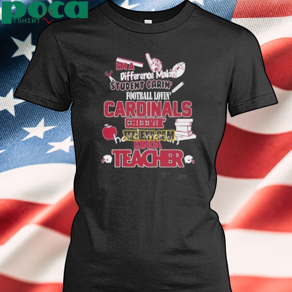 Arizona Cardinals Cheerin Hard Workin Kinda Teacher T-shirt