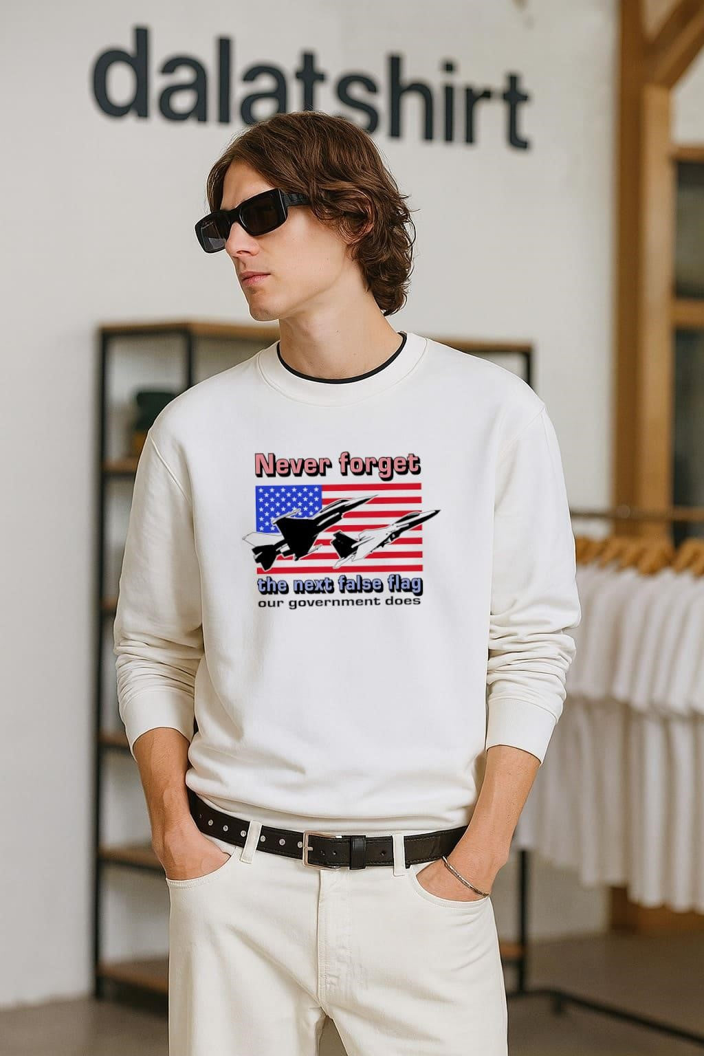 Never Forget The Next False Flag Our Government Does shirt