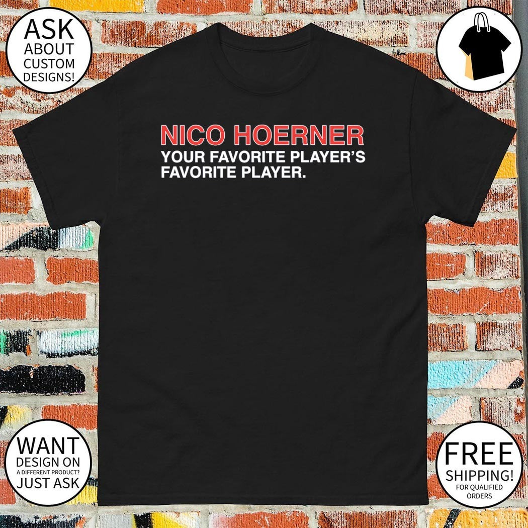 Nico Hoerner Chicago Cubs your favorite player’s favorite player shirt