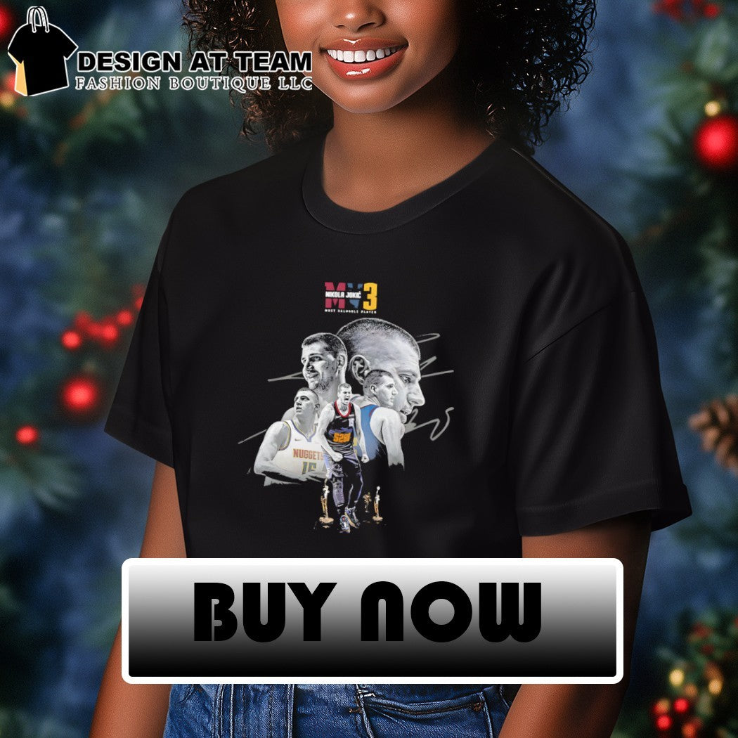 Nikola Jokic 3 Denver Nuggets Basketball Most Valuable Player shirt