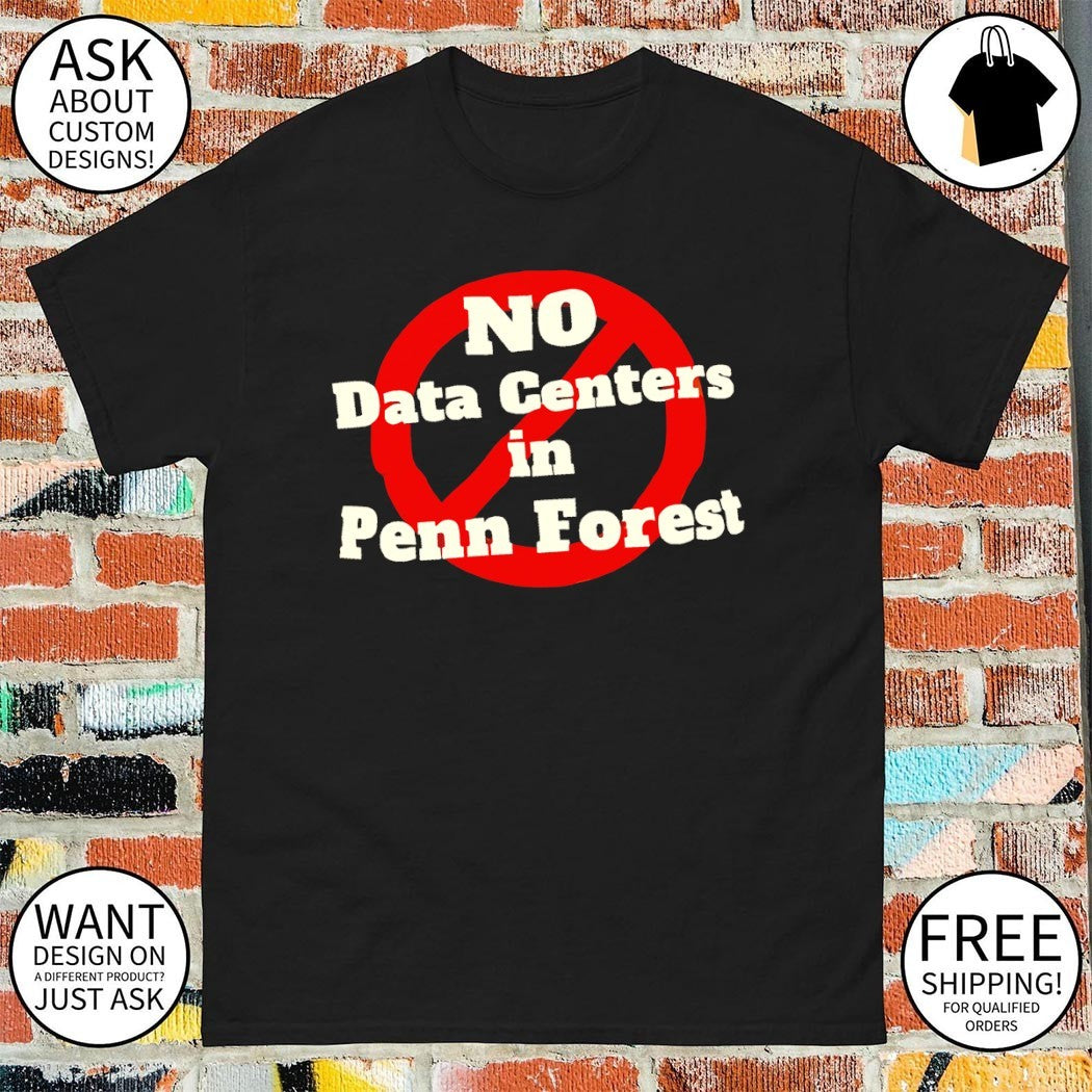 No Data Centers in Penn Forest 2026 shirt