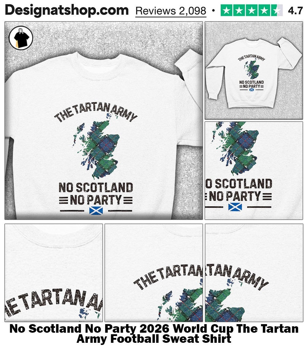 No Scotland No Party 2026 World Cup The Tartan Army Football shirt