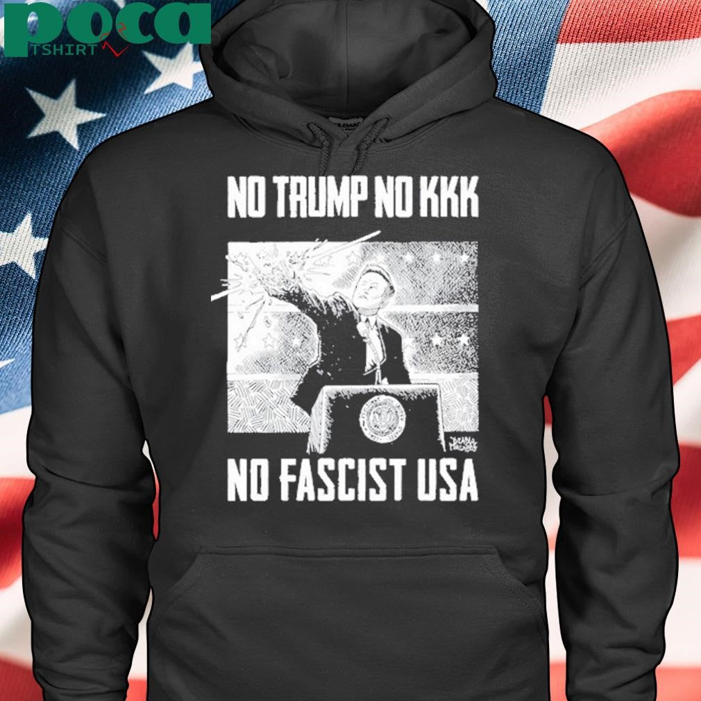 No Trump No KKK No Fascist USA New shirt
