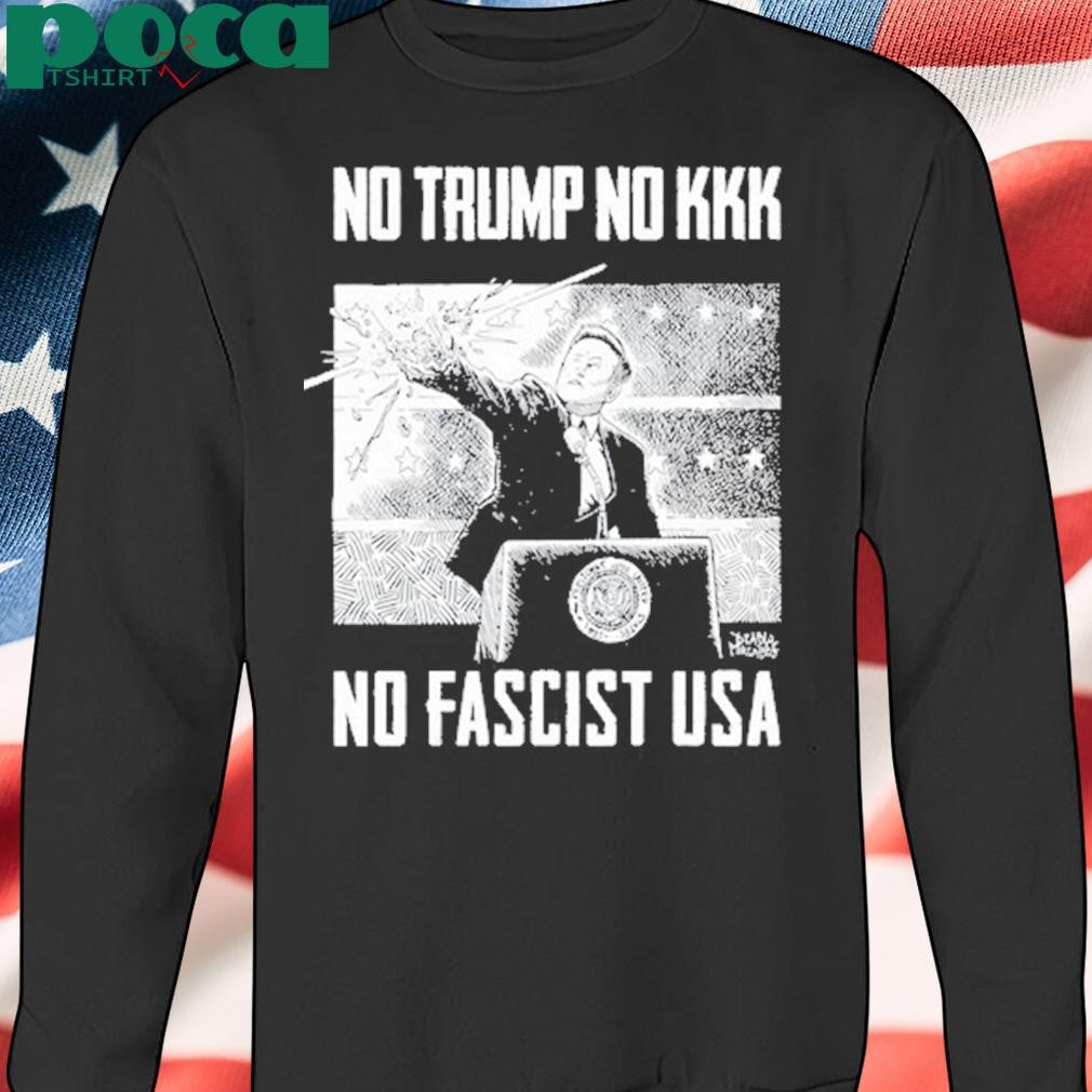 No Trump No KKK No Fascist USA New shirt