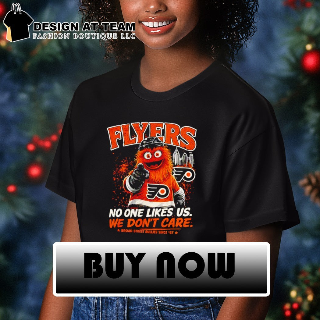 No one likes us we don’t care Gritty Philadelphia Flyers shirt