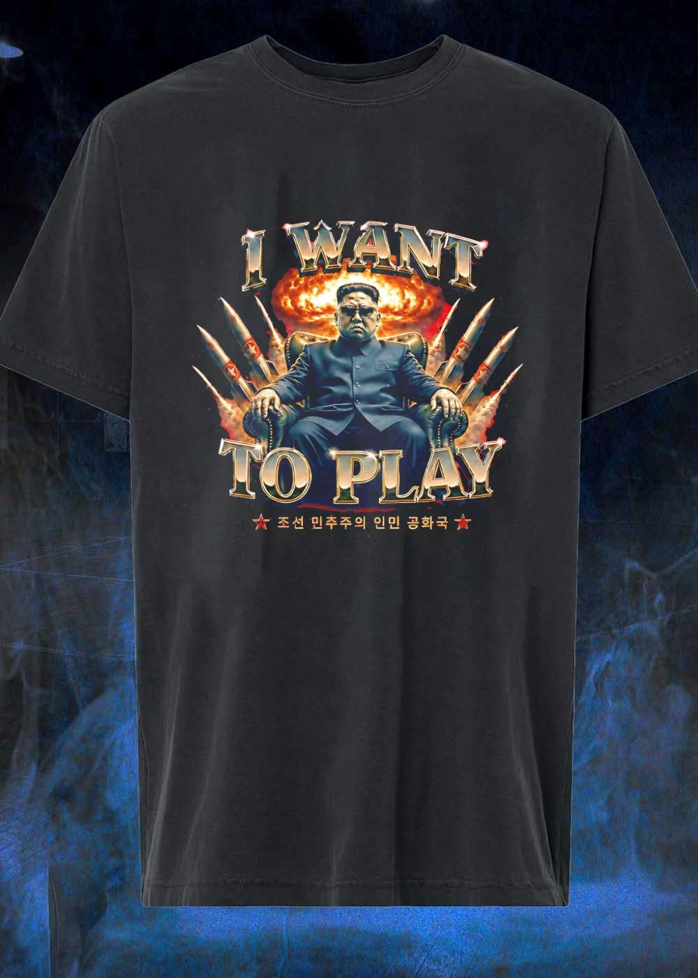 North Korea Kim Jong Un I Want to Play DPRK shirt