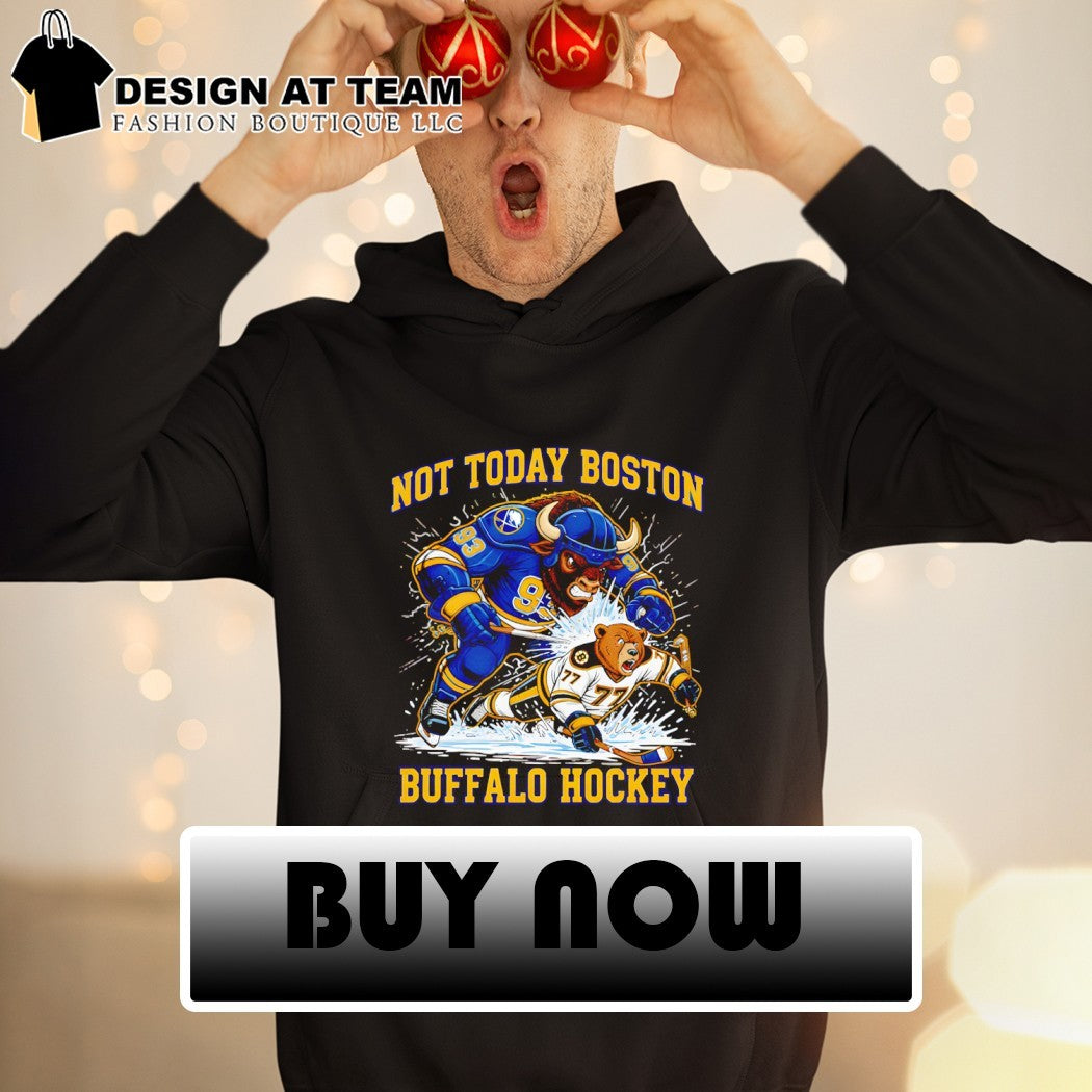Not Today Boston playoffs 2026 Buffalo Sabres Hockey shirt