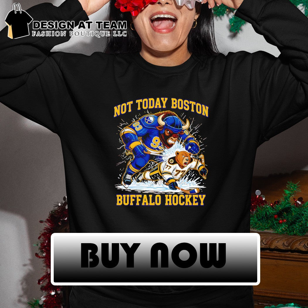 Not Today Boston playoffs 2026 Buffalo Sabres Hockey shirt