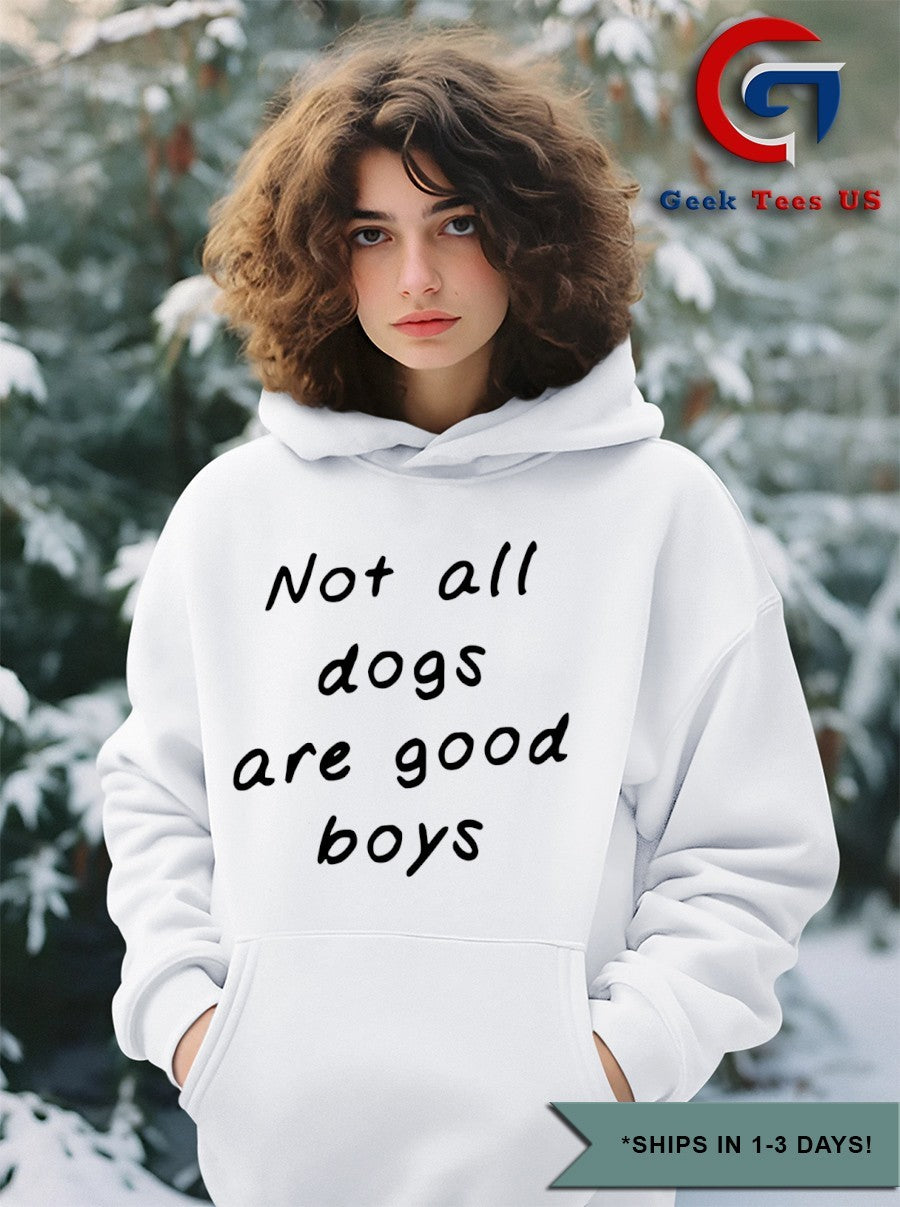 Not all dogs are good boys some are good girls classic shirt