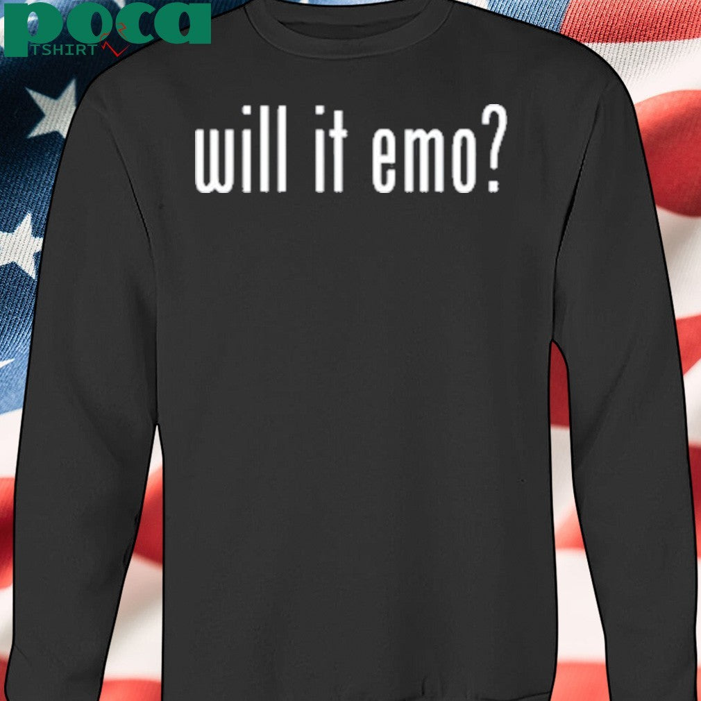 Nothing Nowhere Will It Emo shirt