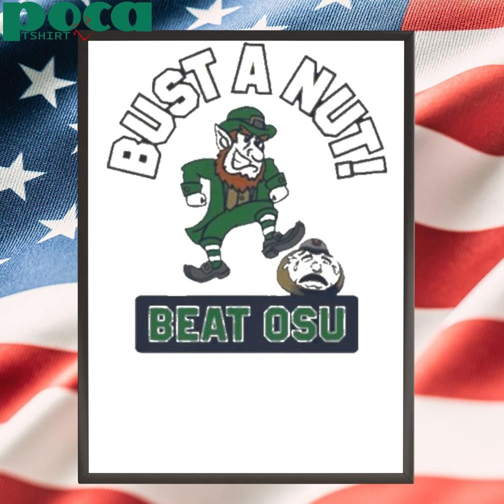 Notre Dame Bust A Nut Beat OSU CFP 2025 Shirt