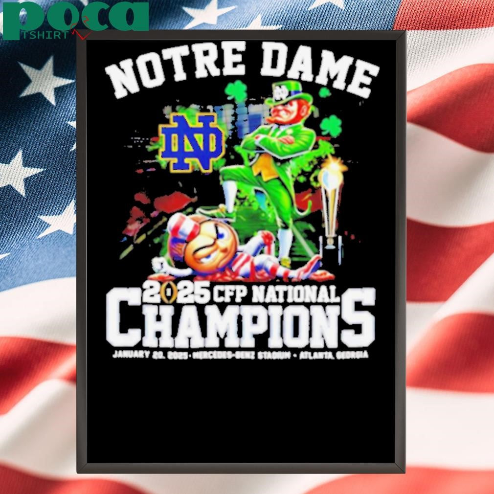 Notre Dame Fighting Irish 2025 CFP National Championship Champions mascot shirt