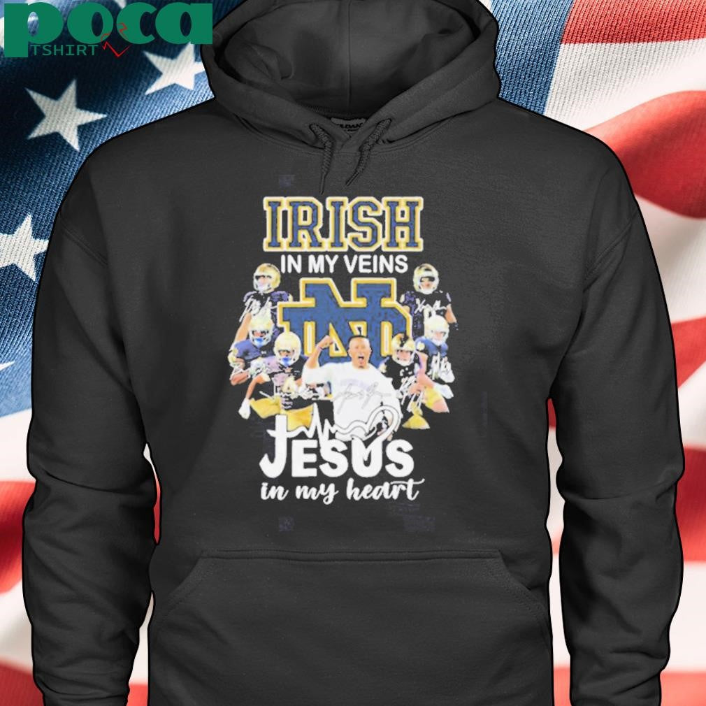 Notre Dame Fighting Irish In My Veins Jesus In My Heart Signatures T Shirts