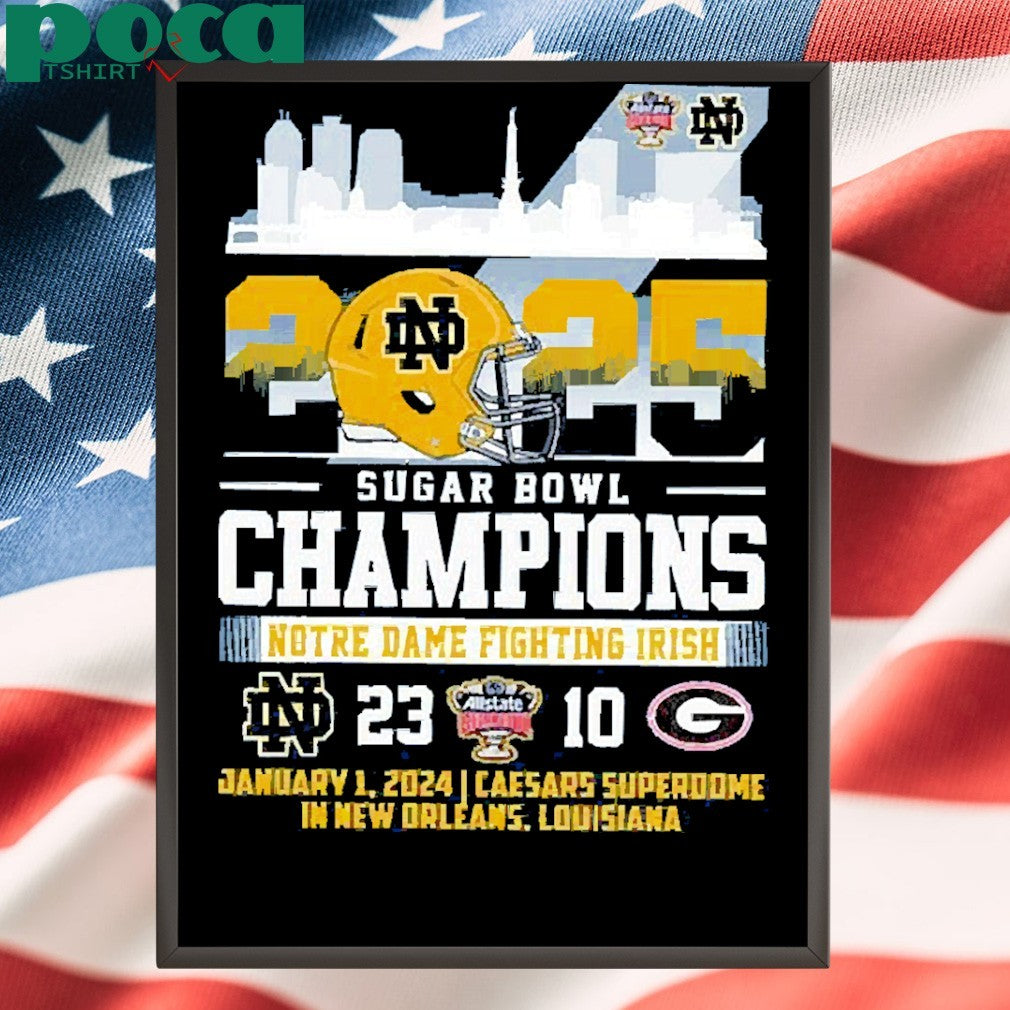 Notre Dame Fighting Irish Sugar Bowl 2025 Victory Shirt