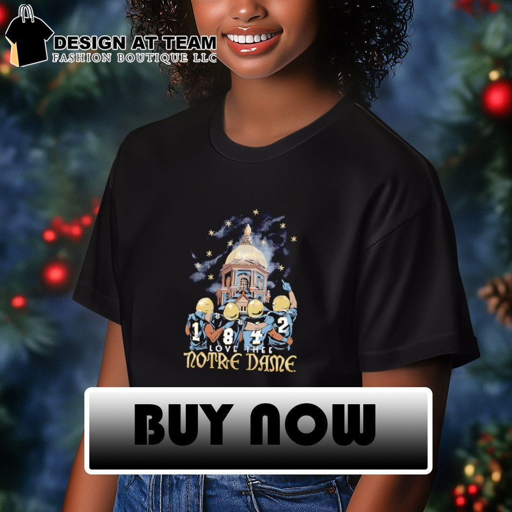 Notre Dame Fighting Irish The Shirt Love Thee Notre Dame 2026 shirt