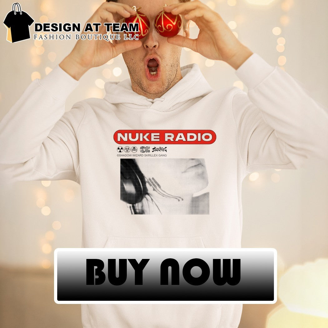 Nuke Radio shadow wizard skrillex gang shirt