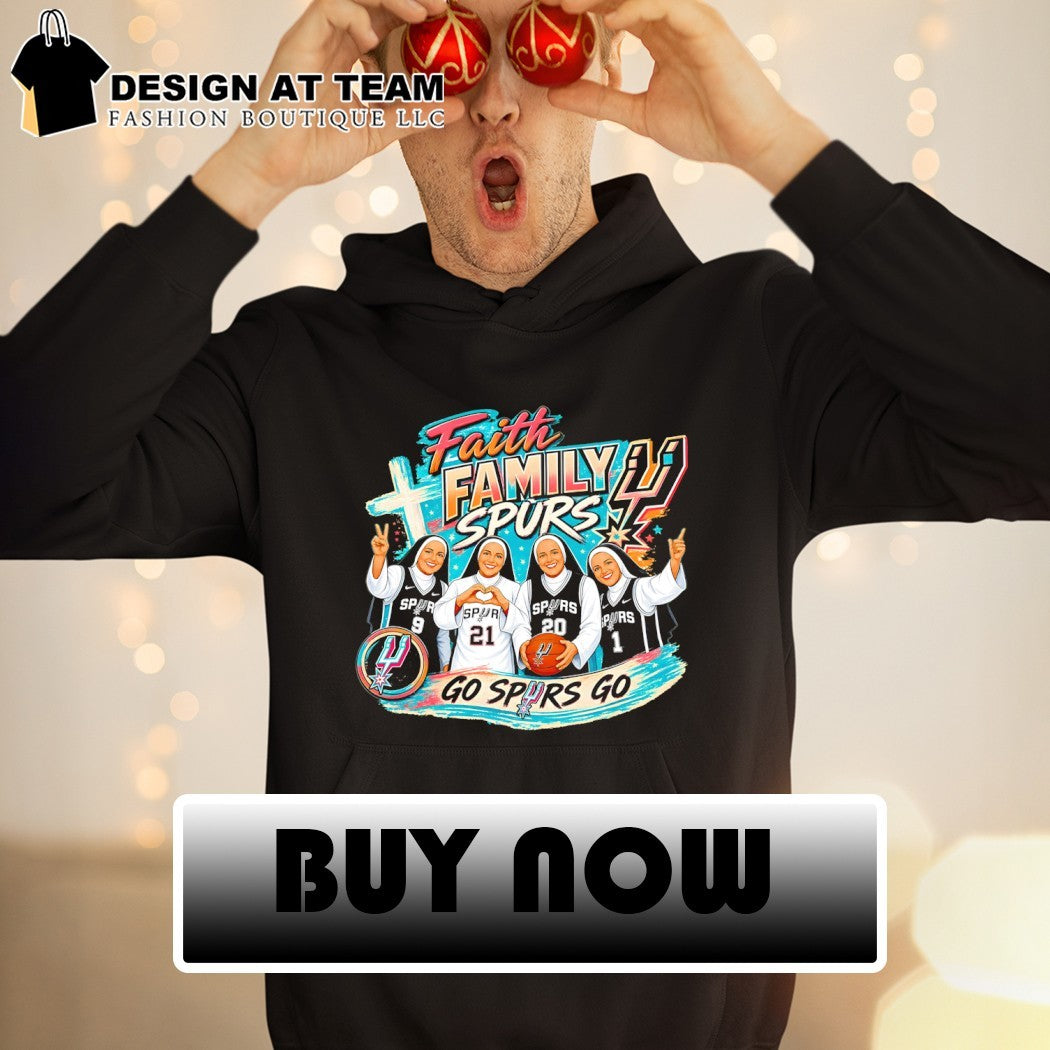 Nuns Faith Family Spurs Go Spurs Go San Antonio Spurs Basketball NBA 2026 shirt
