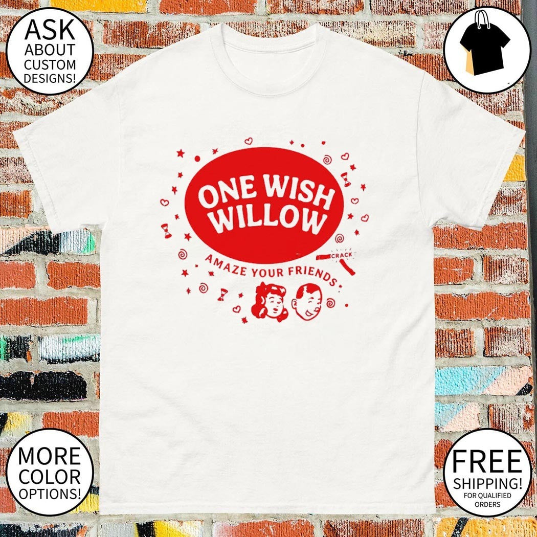 Obsession art print One Wish Willow Amaze Your Friends novelty shirt