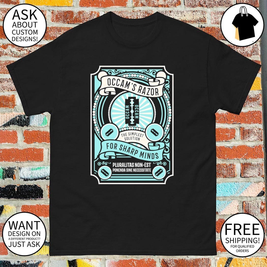 Occam’s Razor The Simplest Solution for sharp minds shirt