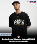 October Proven Milwaukee Brewers 2025 MLB Playoffs Postseason shirt