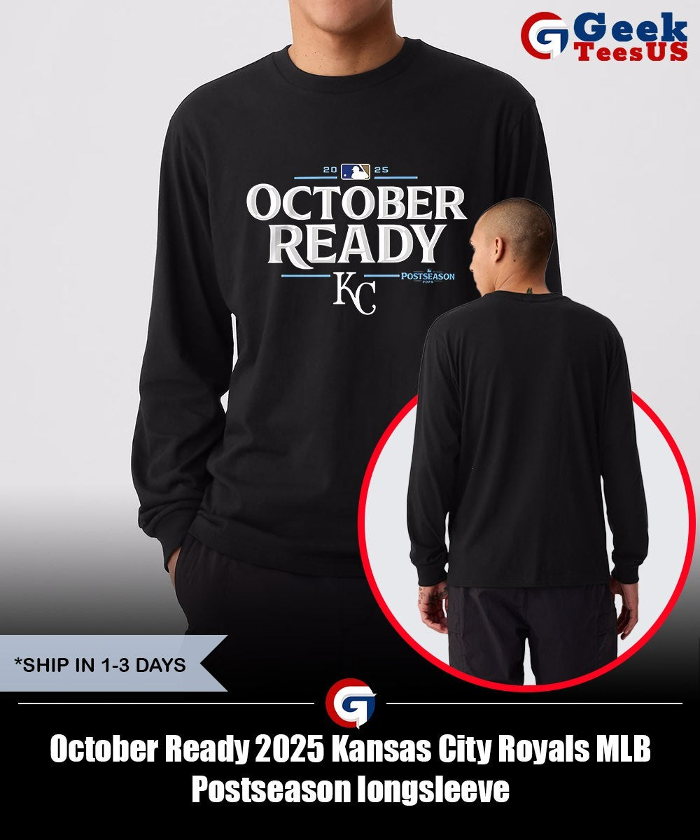 October Ready 2025 Kansas City Royals MLB Postseason shirt