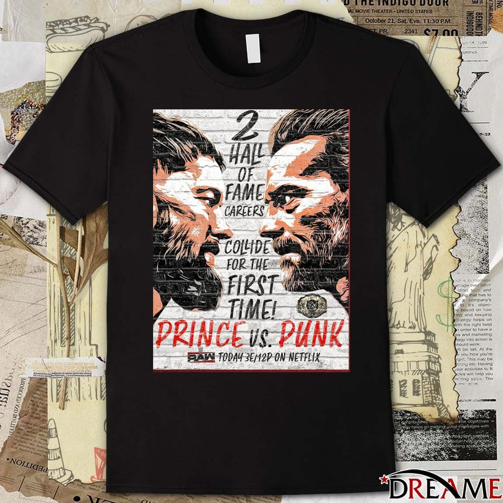 2 Hall Of Fame Careers Collde For The First Time Prince Vs Punk t-shirt