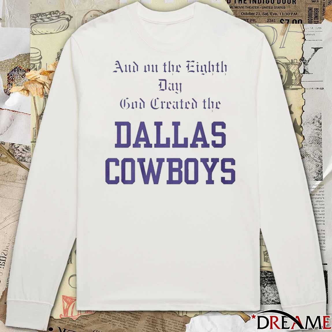2025 And On The Eighth Day God Created The Dallas Cowboys t-shirt