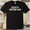 2025 Believe In Something Jack For New York t-shirt