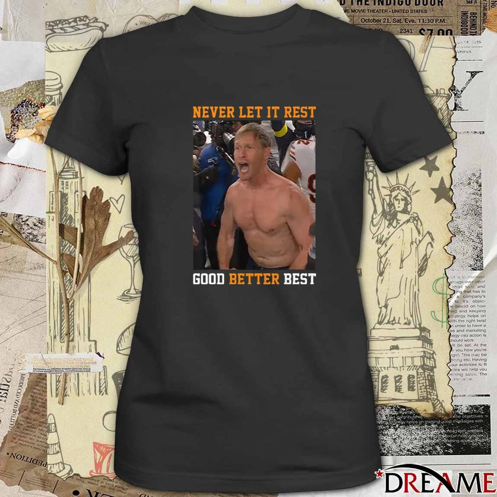 2025 Coach Ben Johnson Never Let It Rest Good Better Best t-shirt