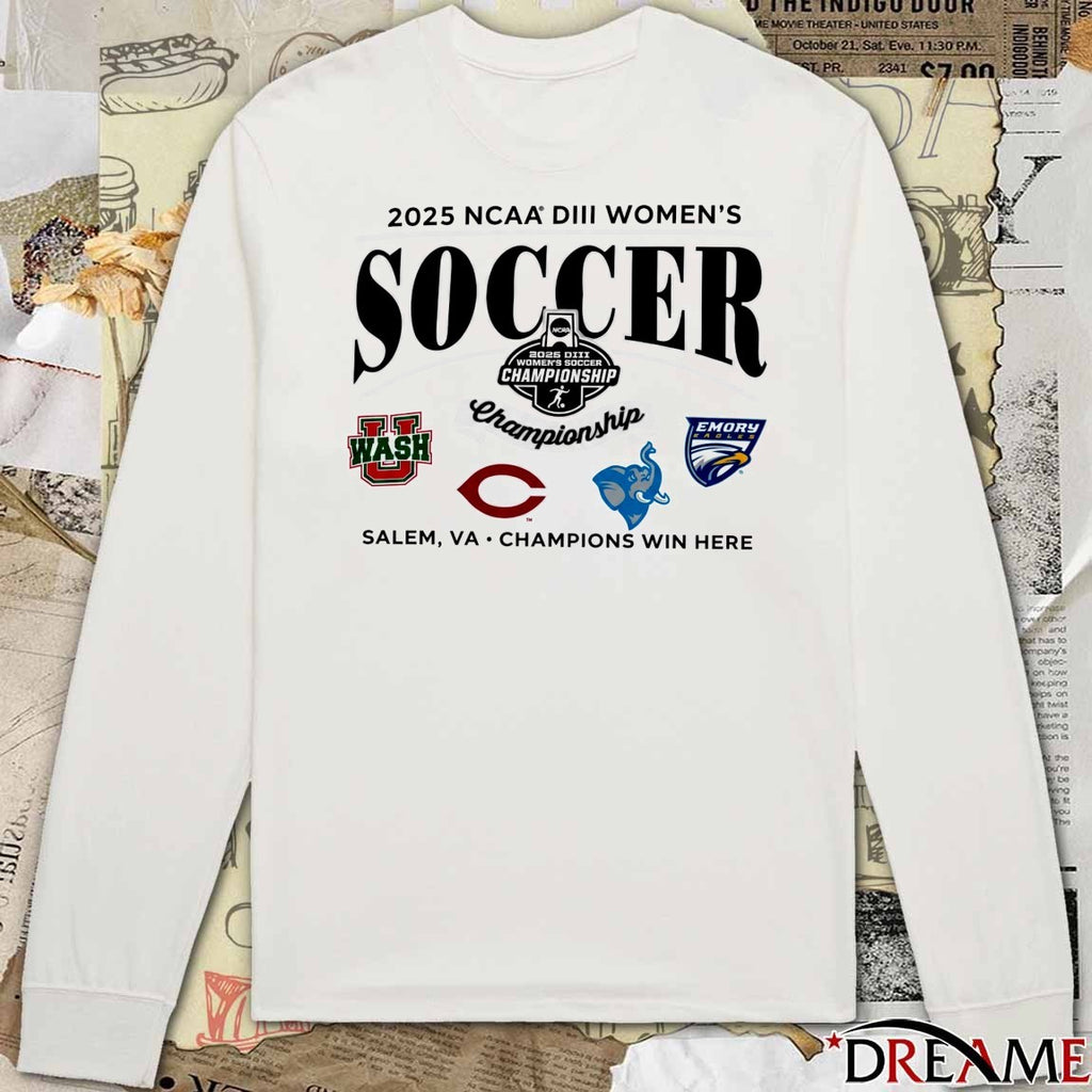 2025 Division III Women’s Soccer Championship Salem VA Champion Win Here t-shirt