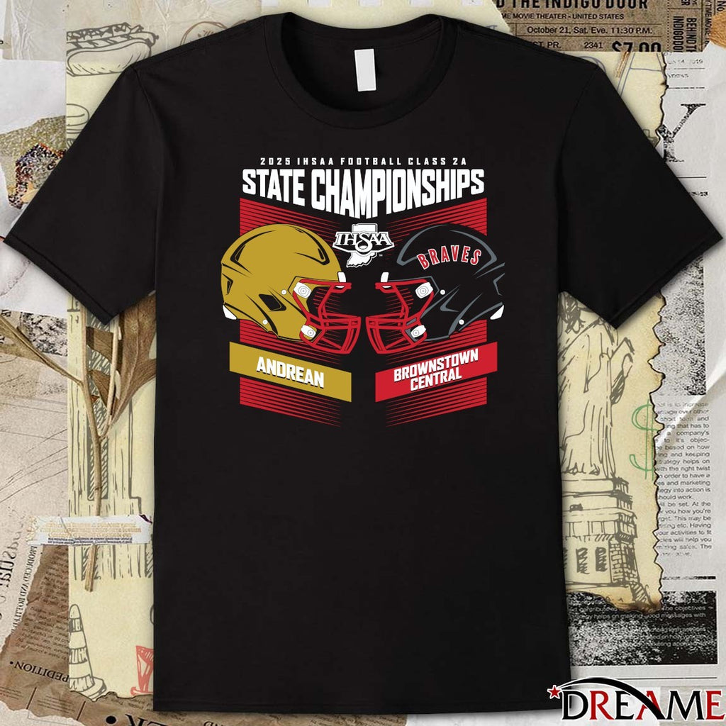 2025 IHSAA Football State Championships Andrean 59ers vs Brownstown Central Braves Head To Head Class 5A t-shirt