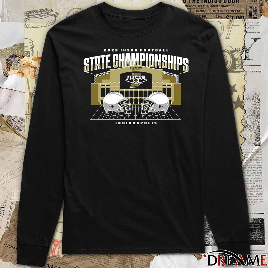 2025 IHSAA Football State Championships Lucas Oil Stadium Indianapolis t-shirt