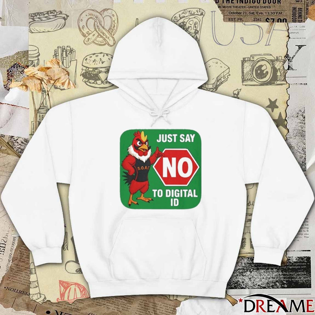 2025 Just Say No To Digital ID Chicken t-shirt