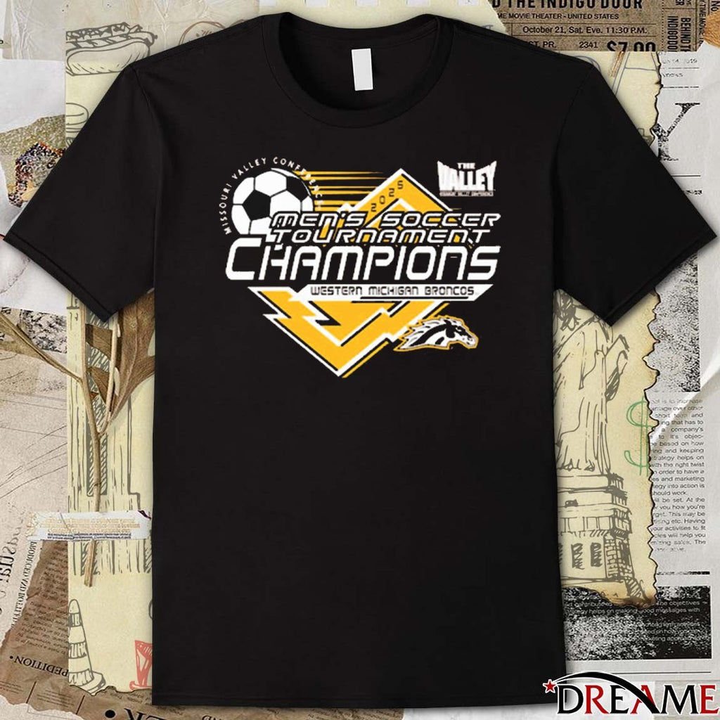 2025 Missouri Valley Conference Men’s Soccer Tournament Champions Western Michigan Broncos t-shirt