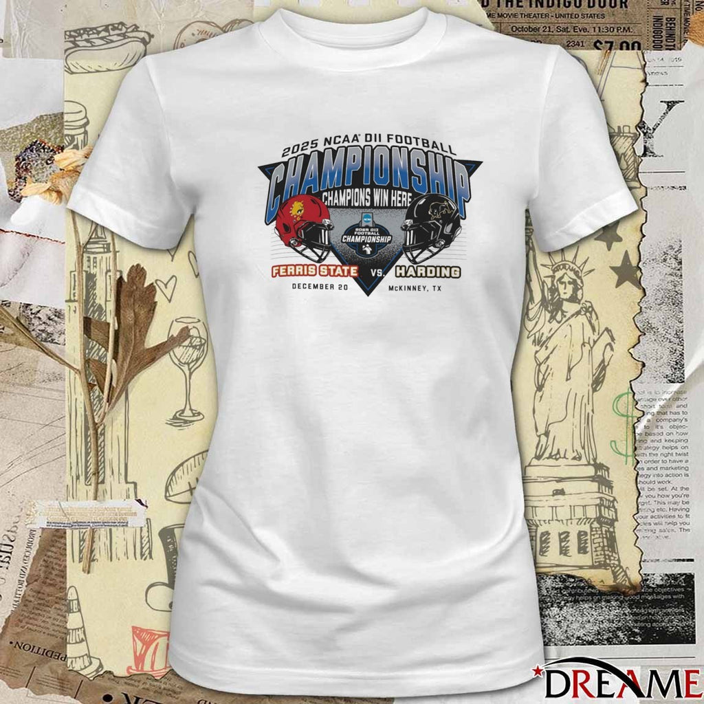 2025 NCAA Division II Football Championship Champions Win Here Ferris State Bulldogs Vs Harding Bisons 20 Dec McKinney TX Helmets t-shirt