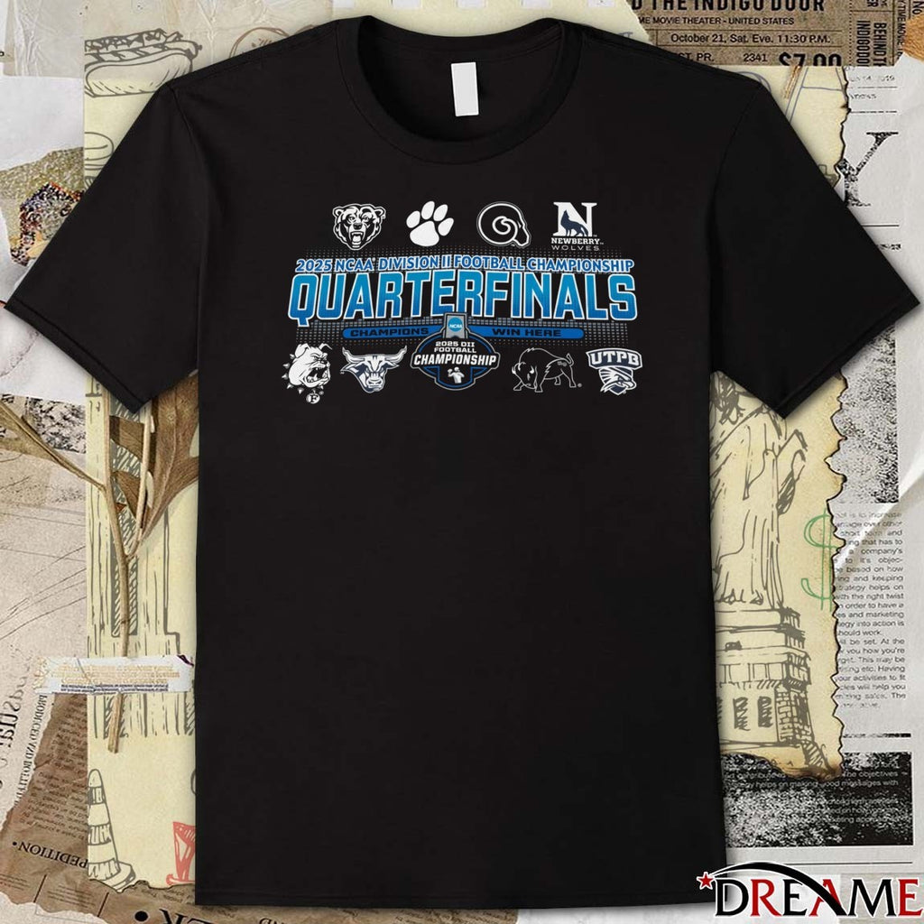 2025 NCAA Division II Football Championship Quarterfinals Champions Win Here Logos t-shirt