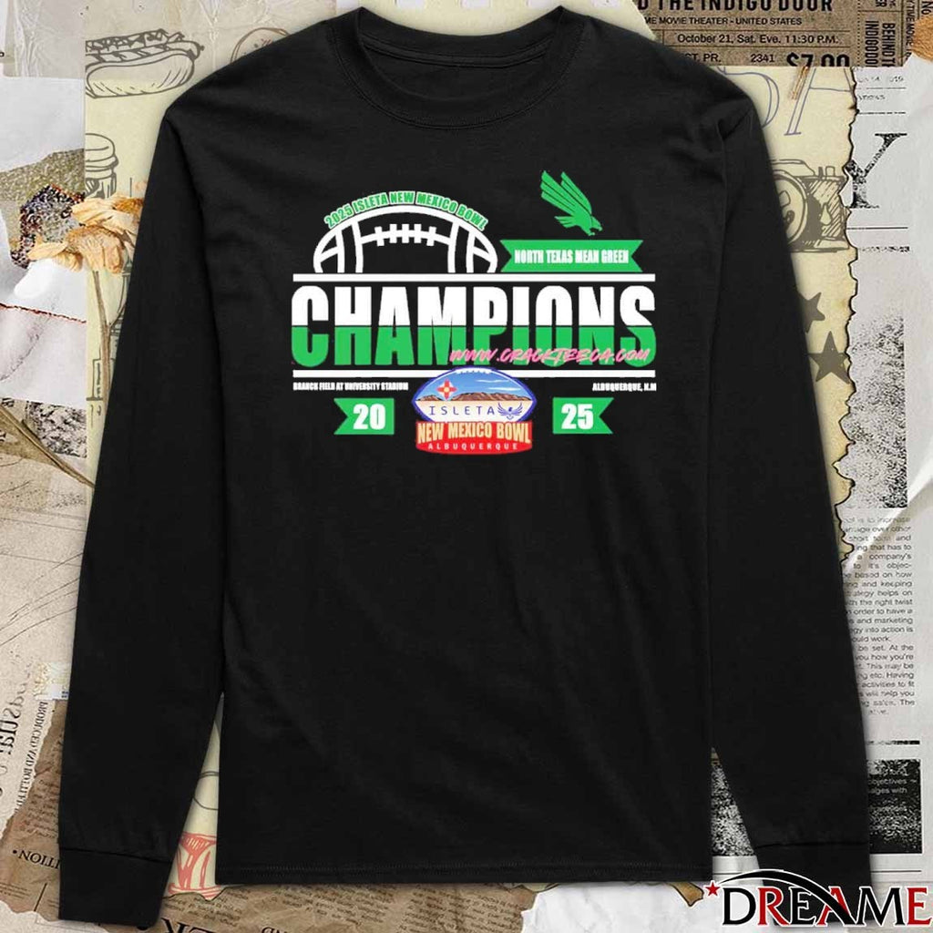 2025 North Texas Mean Green Isleta New Mexico Bowl Champions Ranch Field At University Stadium Albuquerque NM t-shirt