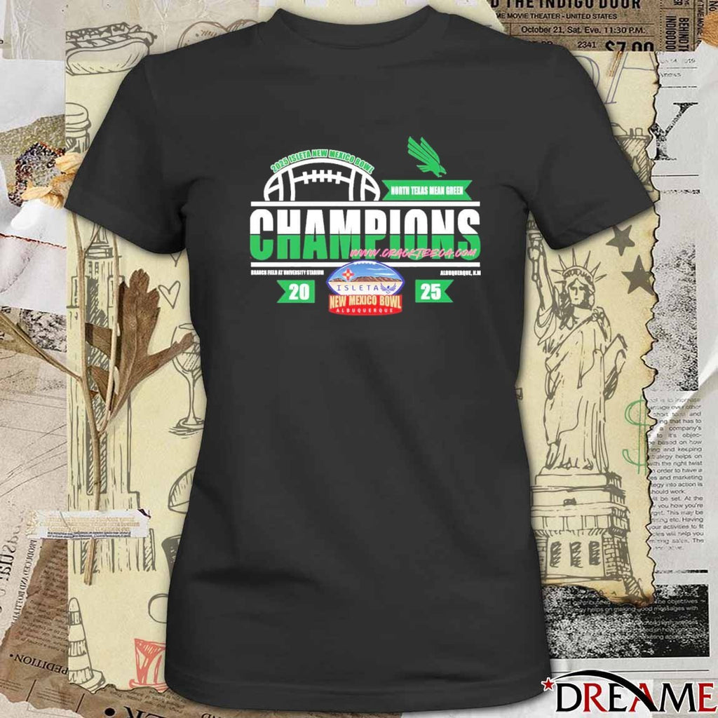 2025 North Texas Mean Green Isleta New Mexico Bowl Champions Ranch Field At University Stadium Albuquerque NM t-shirt