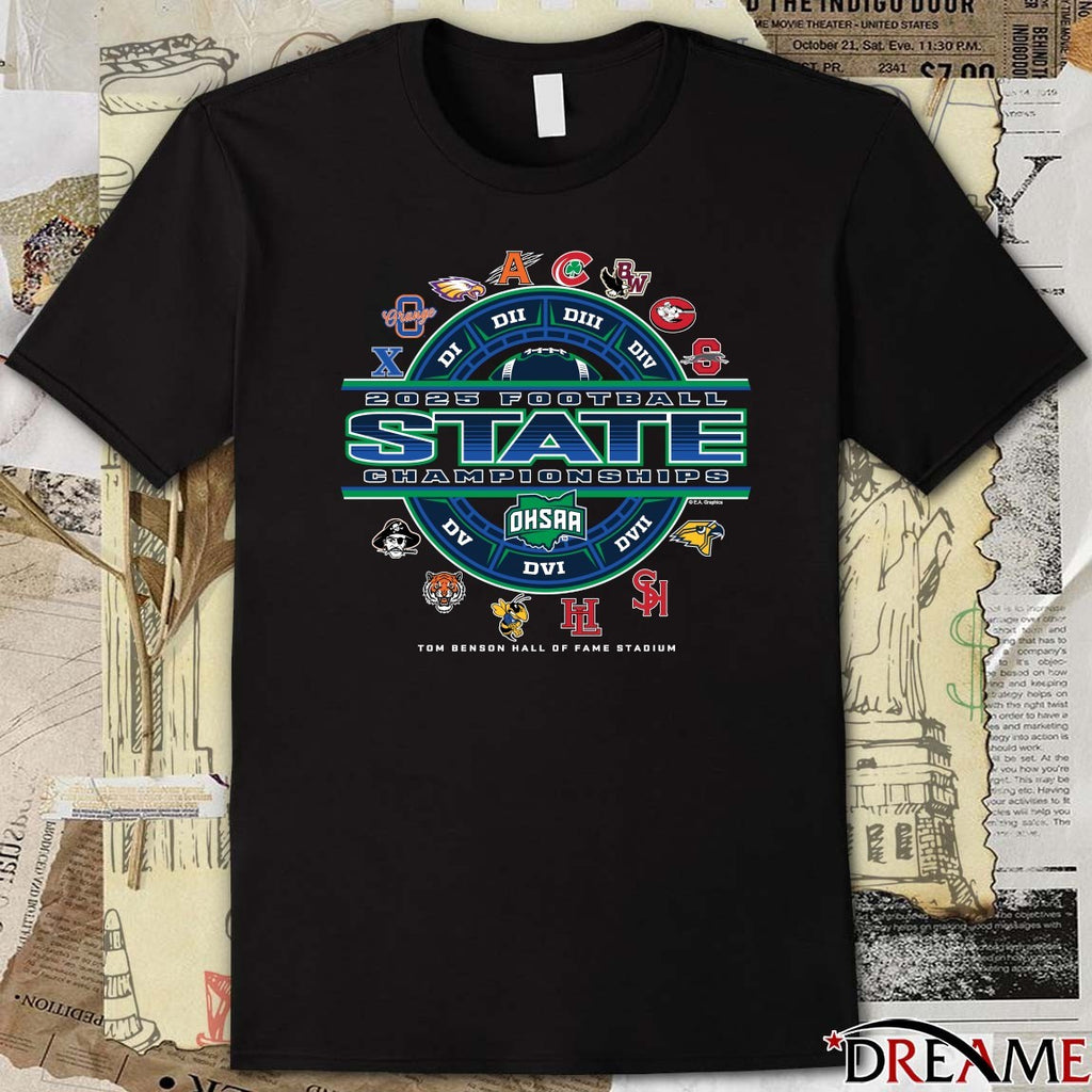 2025 OHSAA Football State Championships Tom Benson Hall Of Fame Stadium Logos t-shirt