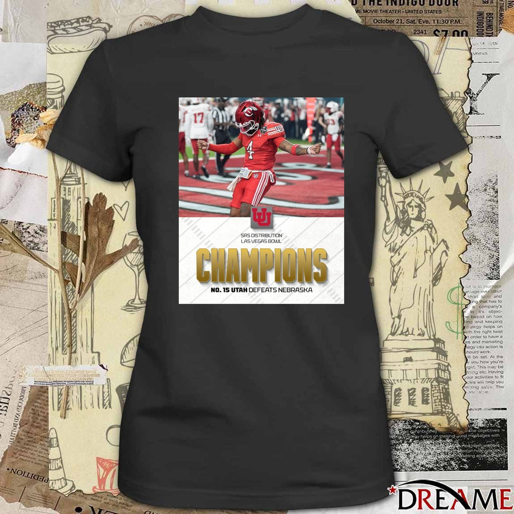 2025 SRS Distribution Las Vegas Bowl No. 15 Utah Utes defeats Nebraska Cornhuskers Champions Poster t-shirt