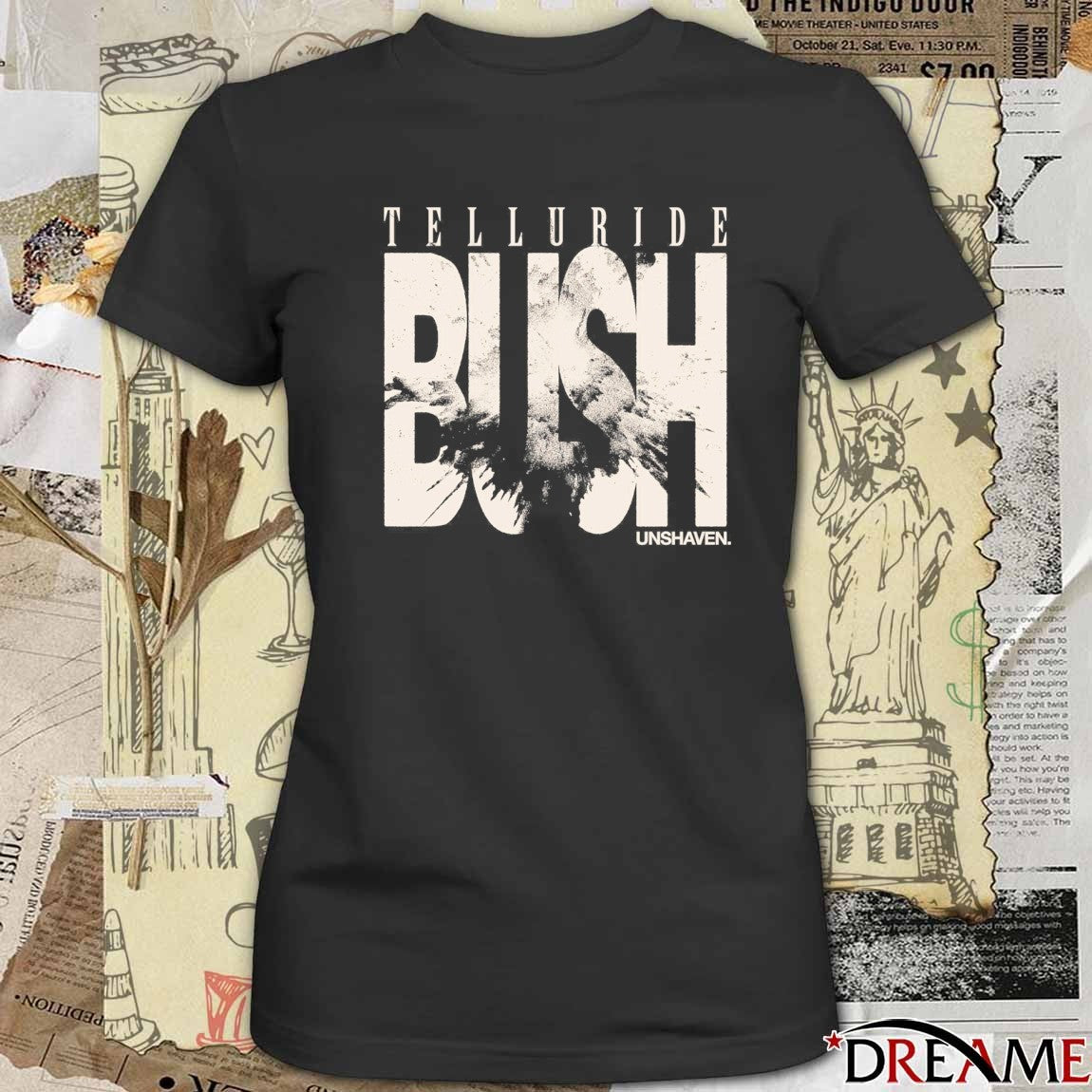 2025 Telluride Bush Unshaven New t-shirt