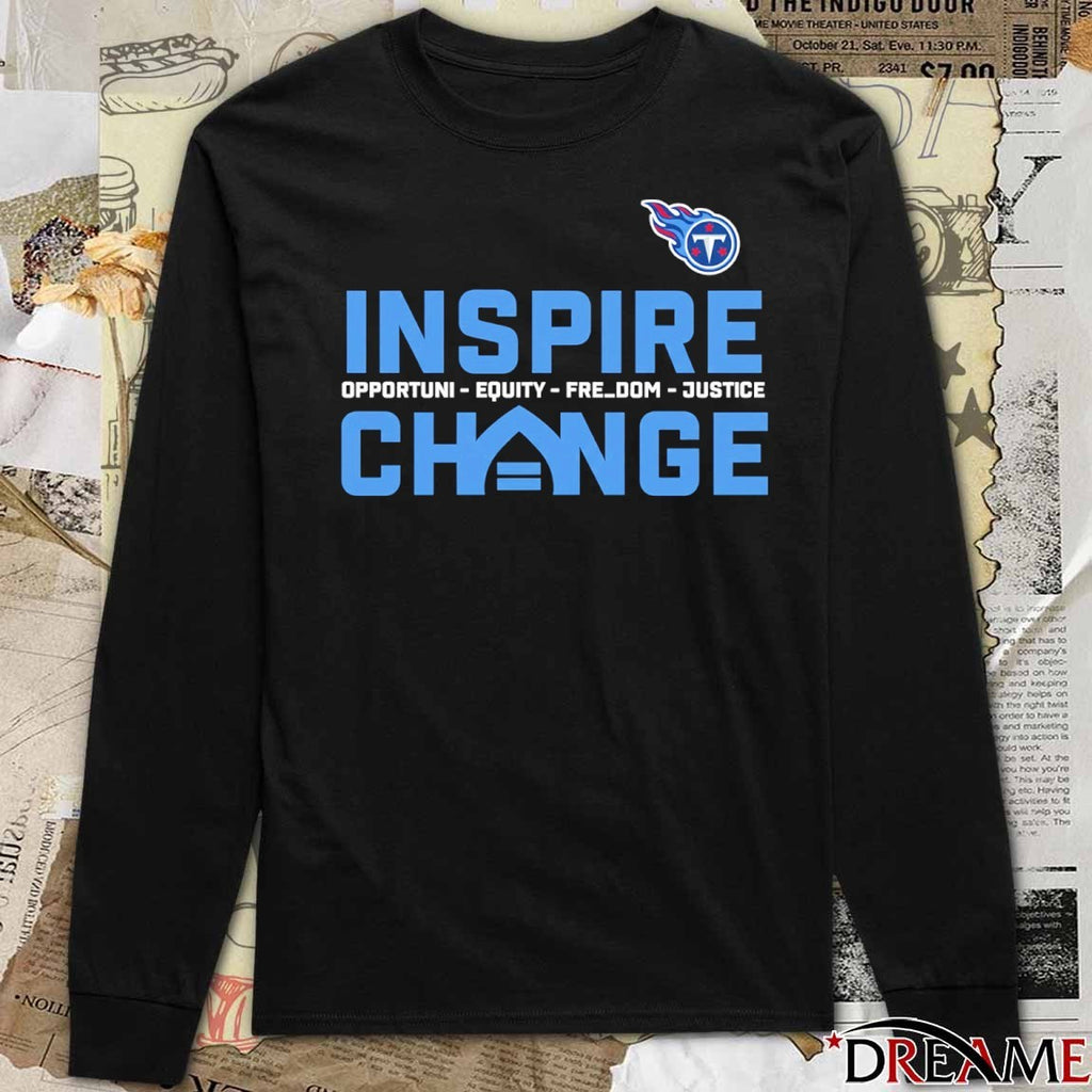 2025 Tennessee Titans Inspire Change Opportunity Equity Freedom Justice t-shirt