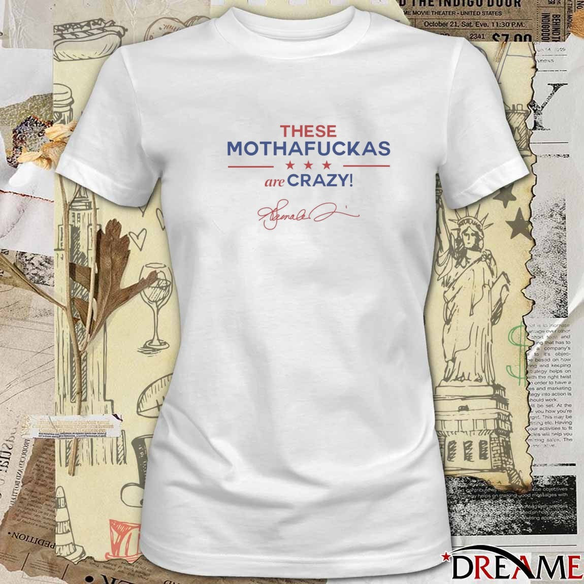 2025 These Mothafuckas Are Crazy Signature t-shirt