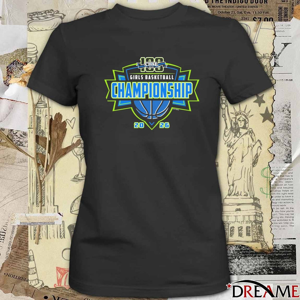 2026 2026 CHSL Girls Basketball Championship Logo t-shirt
