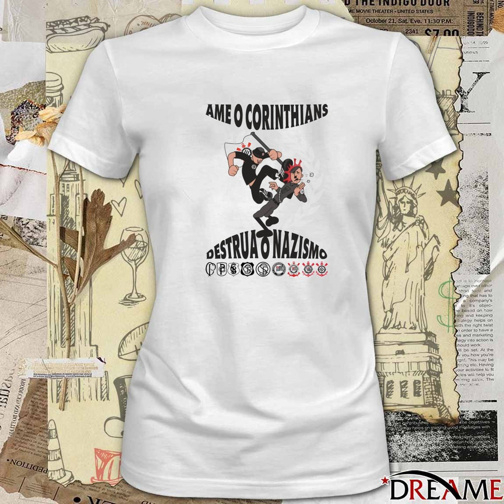 2026 Ame O Corinthians Destrua O Nazismo t-shirt