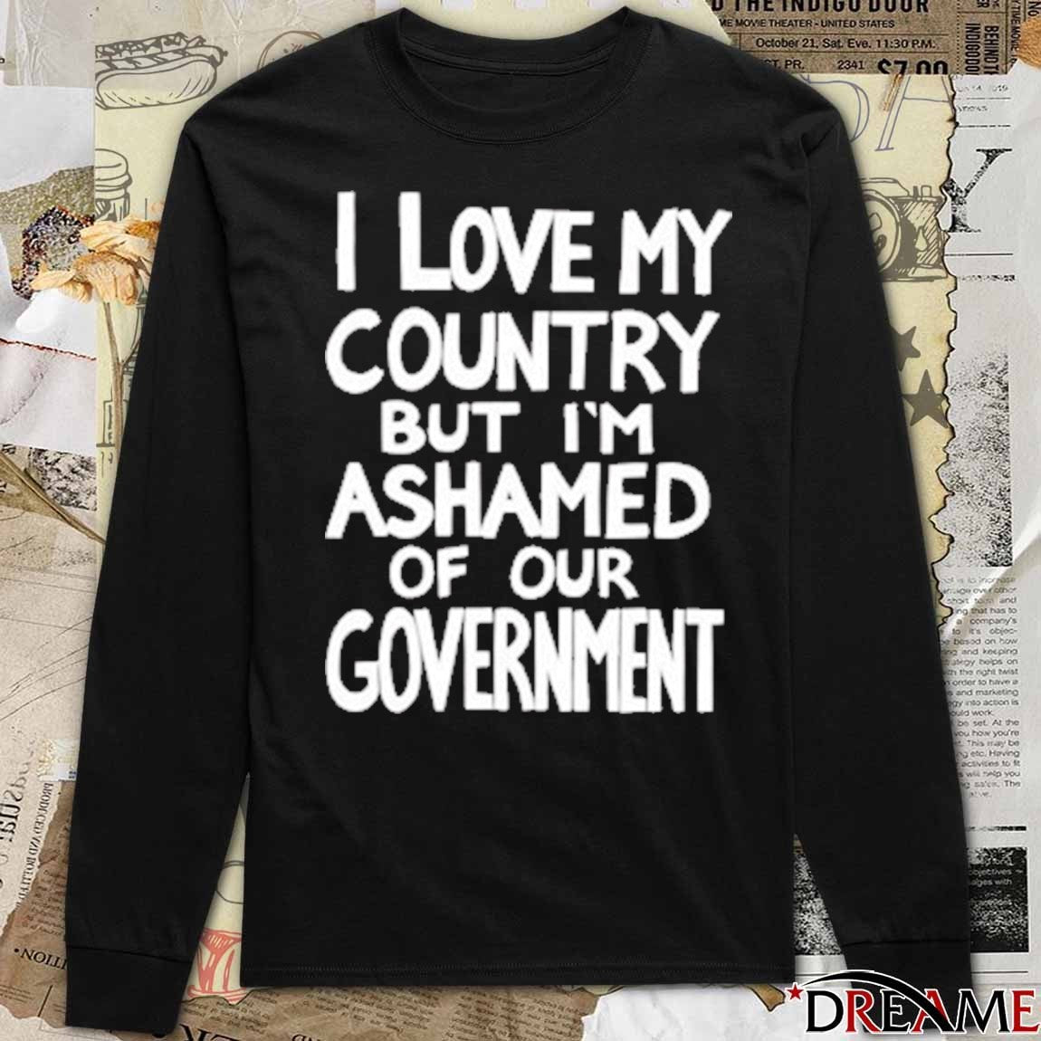 2026 Billie Eilish I Love My Country But I’m Ashamed Of Our Government t-shirt