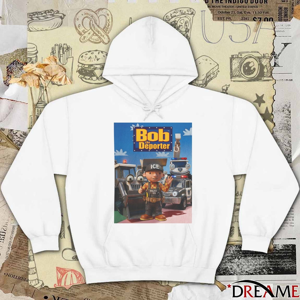 2026 Bob The Deporter Police ICE t-shirt