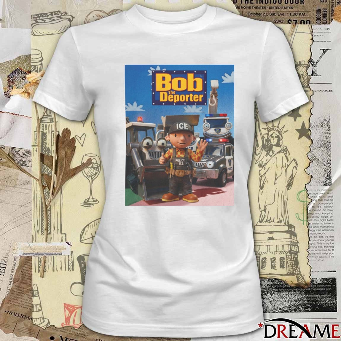 2026 Bob The Deporter Police ICE t-shirt
