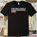 2026 Chicago Cubs Pat Hughes That Ball’s Got A Chaaaaaaance Gone t-shirt