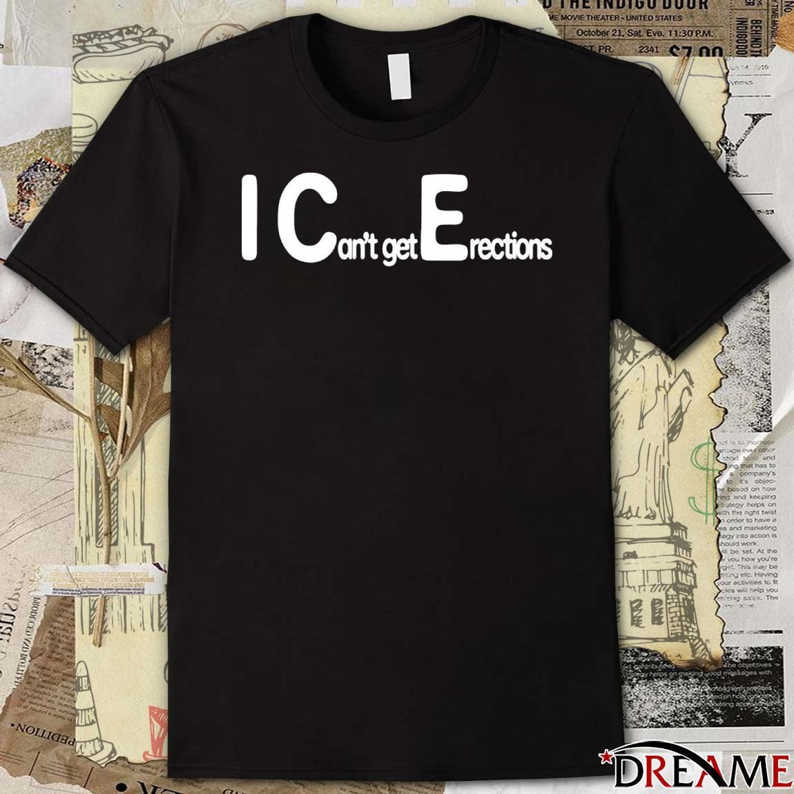 2026 I Can’t Get Erections t-shirt